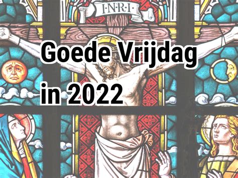 goede vrijdag 2022 vrije dag